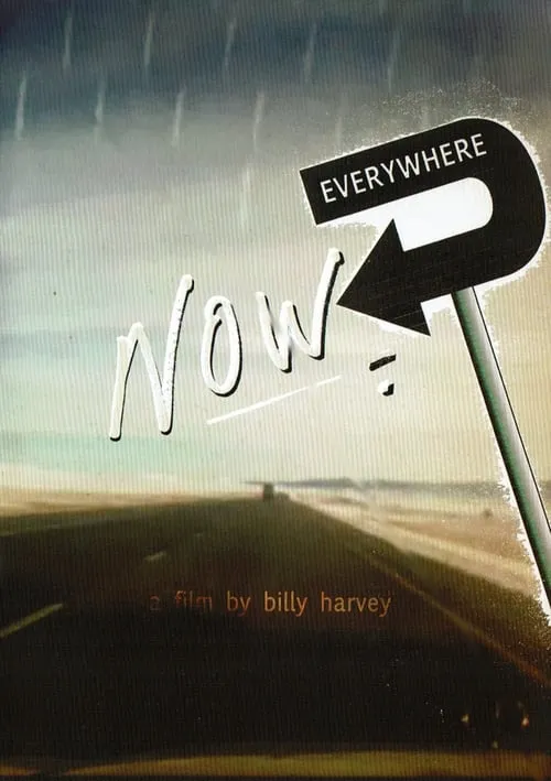 Everywhere Now (movie)