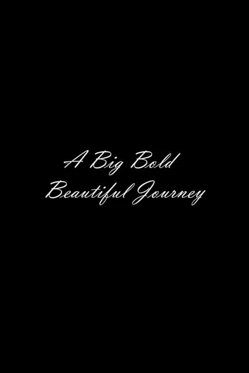 A Big Bold Beautiful Journey (movie)