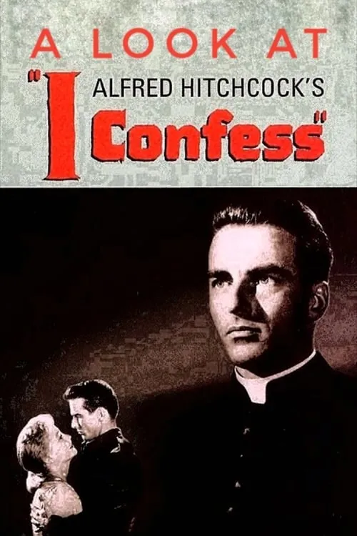 Hitchcock's Confession: A Look at I Confess (movie)