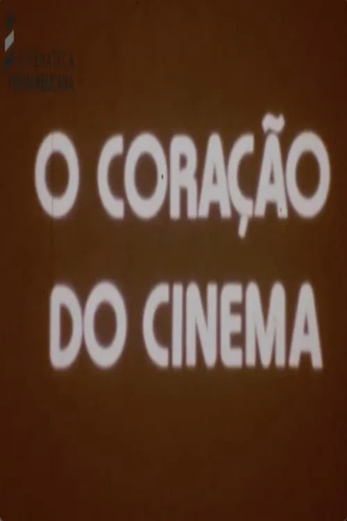 O Coração do Cinema (фильм)