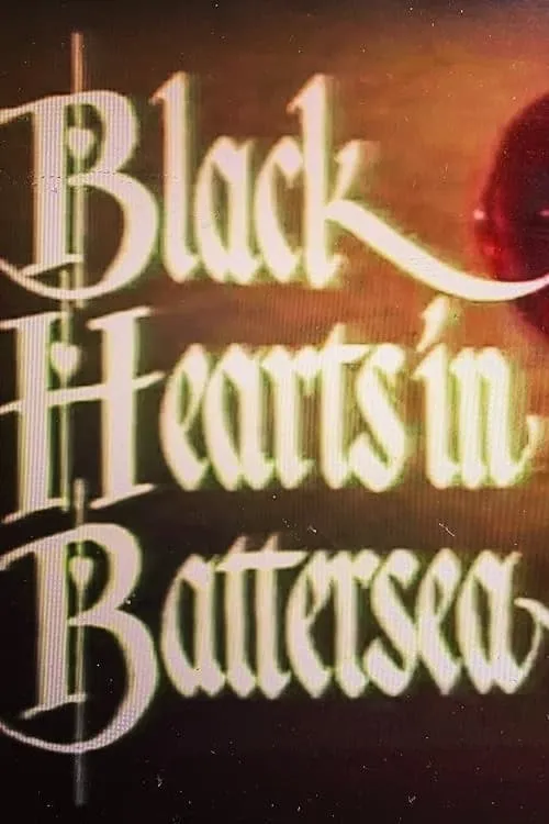 Black Hearts in Battersea (сериал)