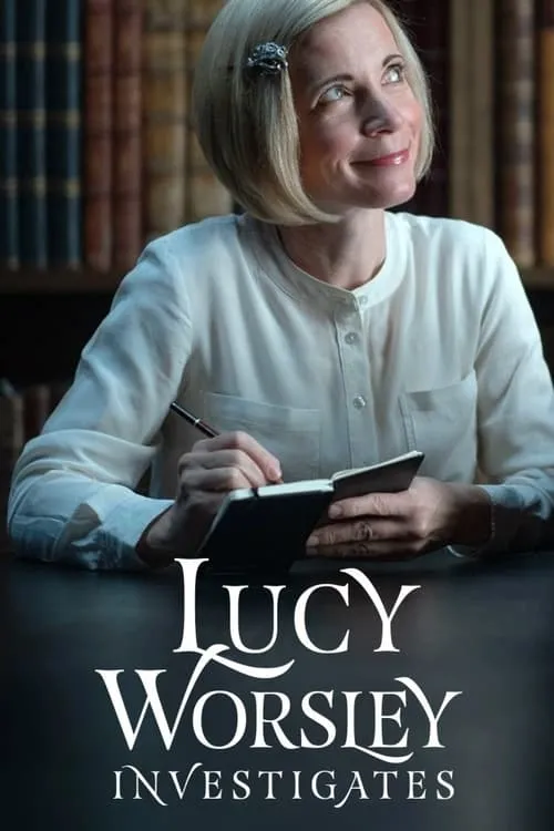 Lucy Worsley Investigates (series)