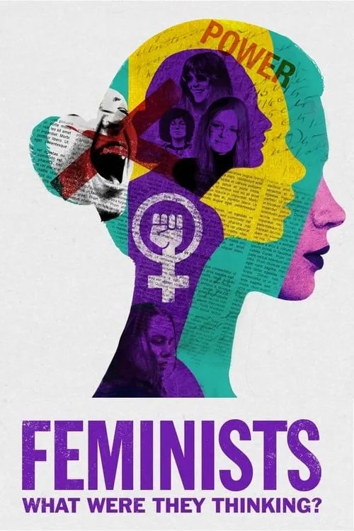 Feminists: What Were They Thinking? (movie)