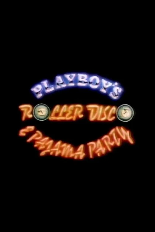 Playboy's Roller Disco & Pajama Party (movie)