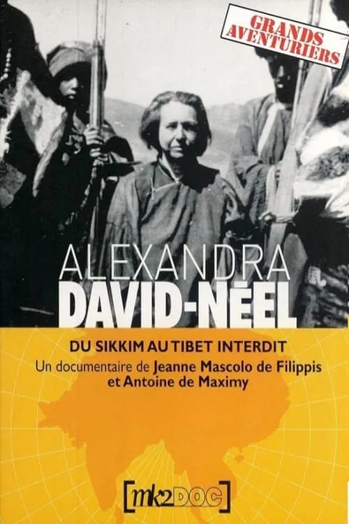 Alexandra David-Néel : Du Sikkim au Tibet Interdit (movie)