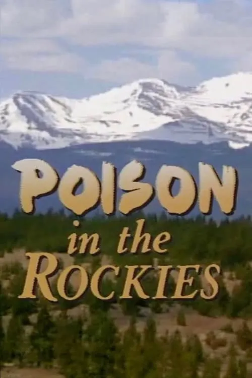 Poison in the Rockies (фильм)