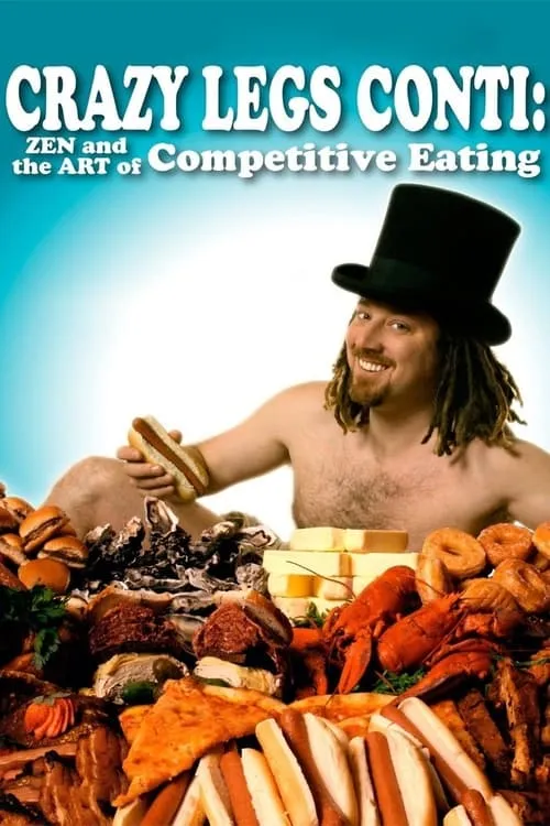 Crazy Legs Conti: Zen and the Art of Competitive Eating (movie)