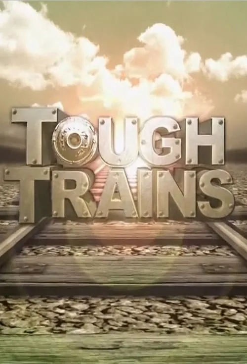 Tough Trains (сериал)