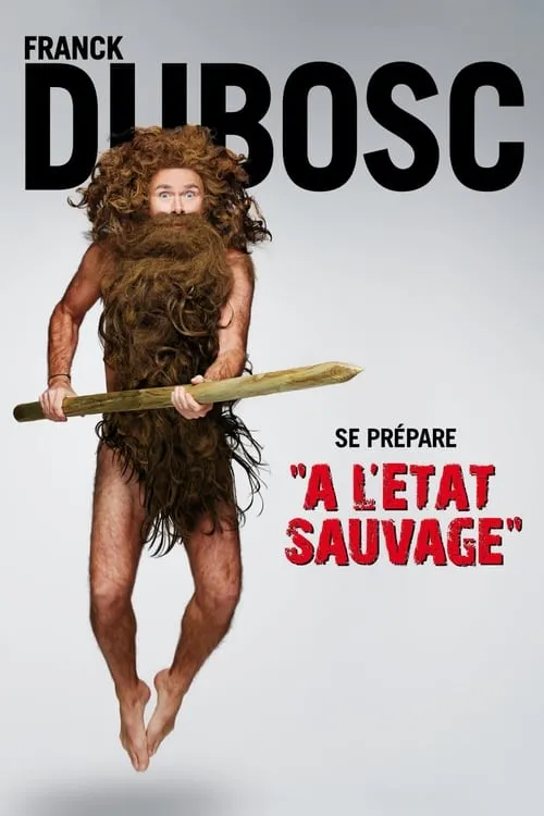 Franck Dubosc - À l'état sauvage (movie)