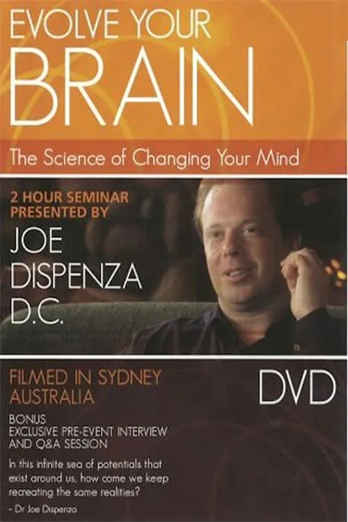 Evolve Your Brain: The Science of Changing Your Mind (movie)