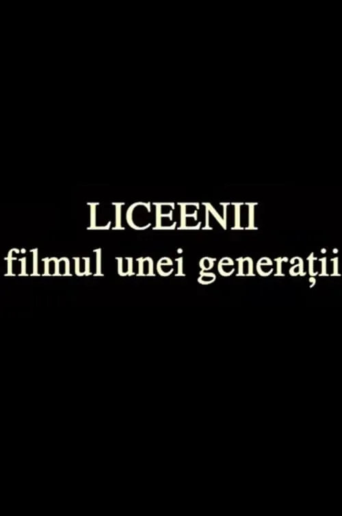 În Puii Mei: Liceenii, Filmul unei Generații