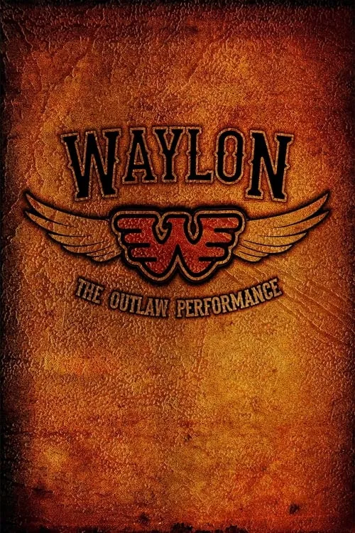 Waylon Jennings - The Lost Outlaw Performance (movie)