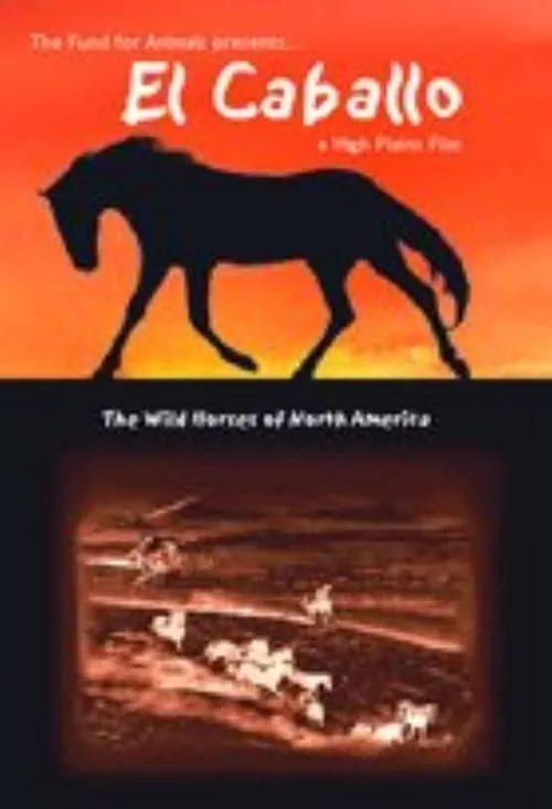 El Caballo: The Wild Horses of North America (movie)