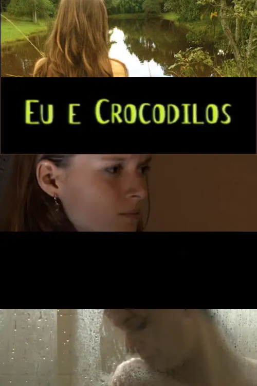 Eu e Crocodilos (фильм)