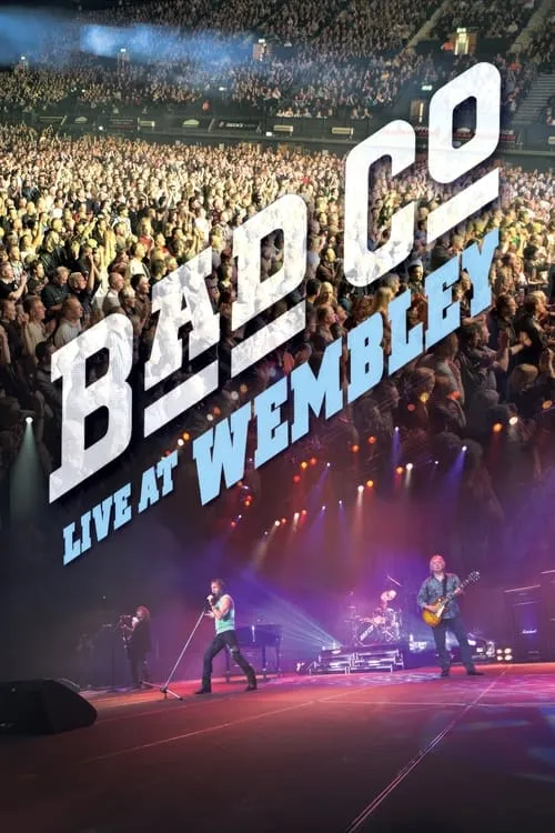 Bad Company - Live At Wembley (movie)