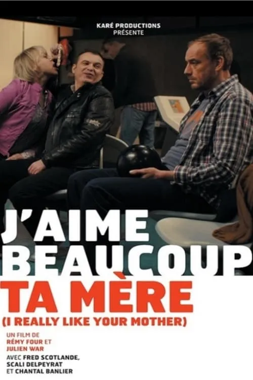 J'aime beaucoup ta mère (movie)