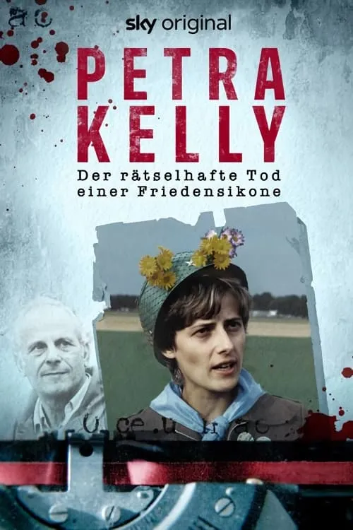 Petra Kelly – Der rätselhafte Tod einer Friedensikone (series)