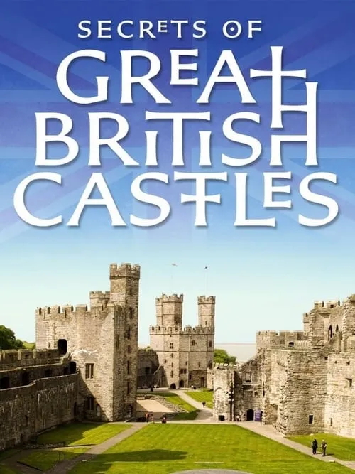 Secrets of Great British Castles (сериал)