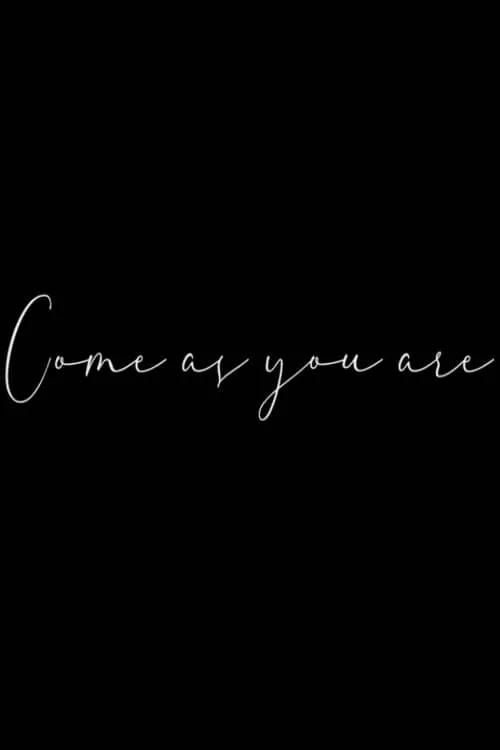 Come as you are (фильм)