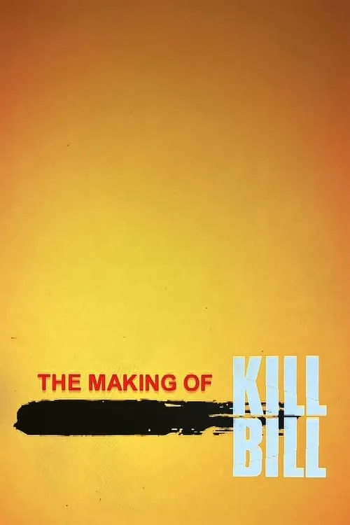 The Making of 'Kill Bill Vol. 1' (фильм)