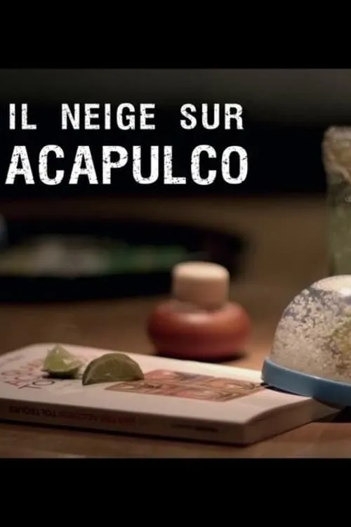 Il neige sur Acapulco (movie)