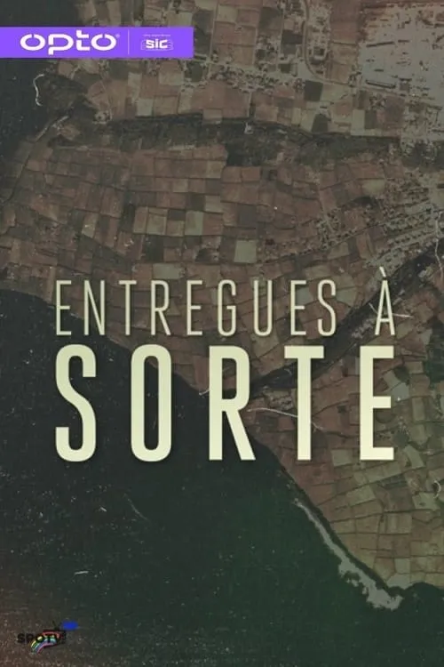 Entregues à Sorte (сериал)