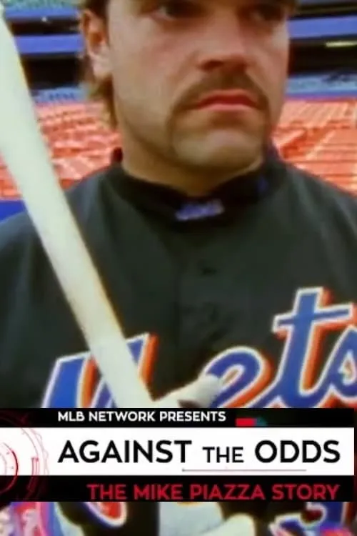 Against the Odds: The Mike Piazza Story (movie)