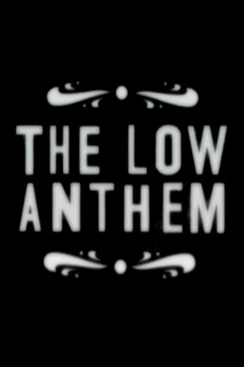 The Low Anthem (movie)