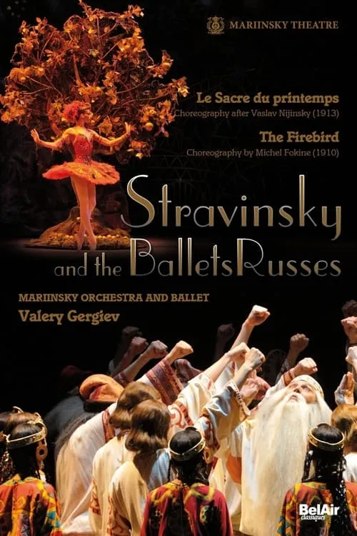 Stravinsky and the Ballets Russes: The Firebird / The Rite of Spring (movie)