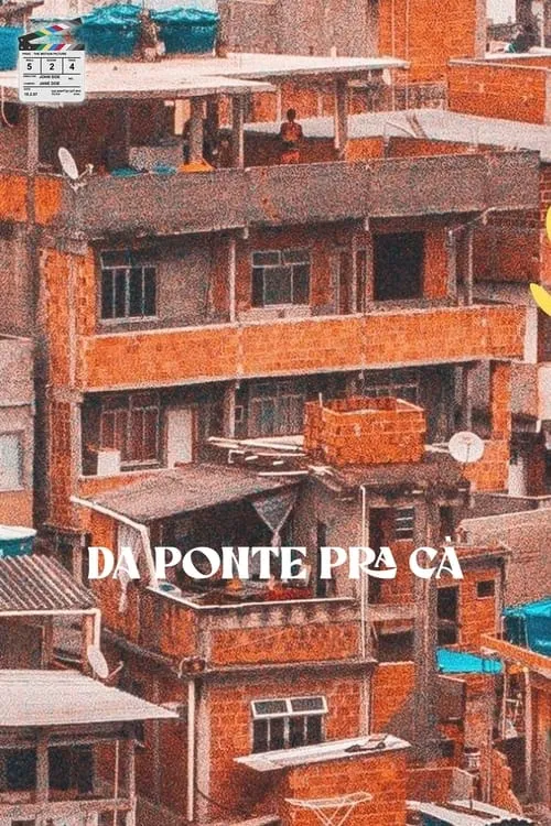 Da Ponte Pra Cá (movie)