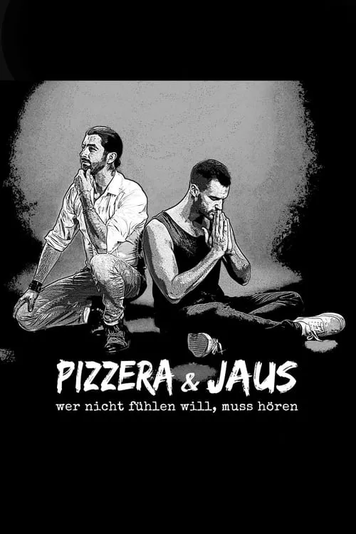 Pizzera & Jaus - Wer nicht fühlen will muss hören (movie)