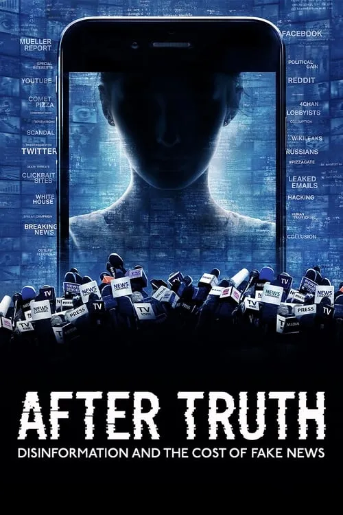 After Truth: Disinformation and the Cost of Fake News (movie)