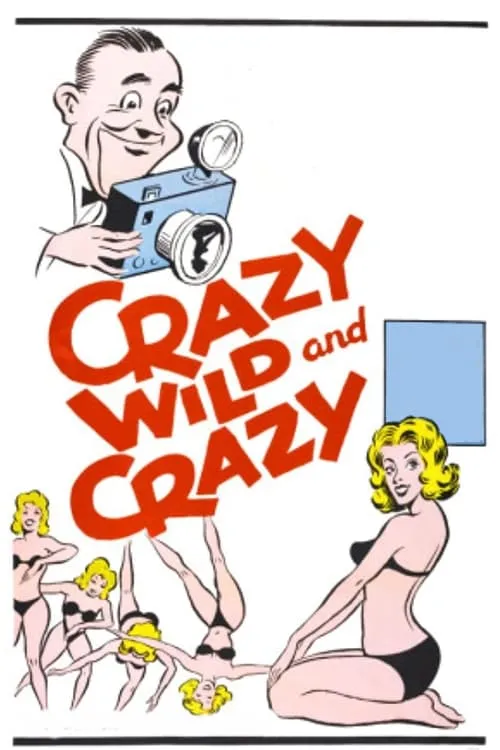 Crazy Wild and Crazy (movie)