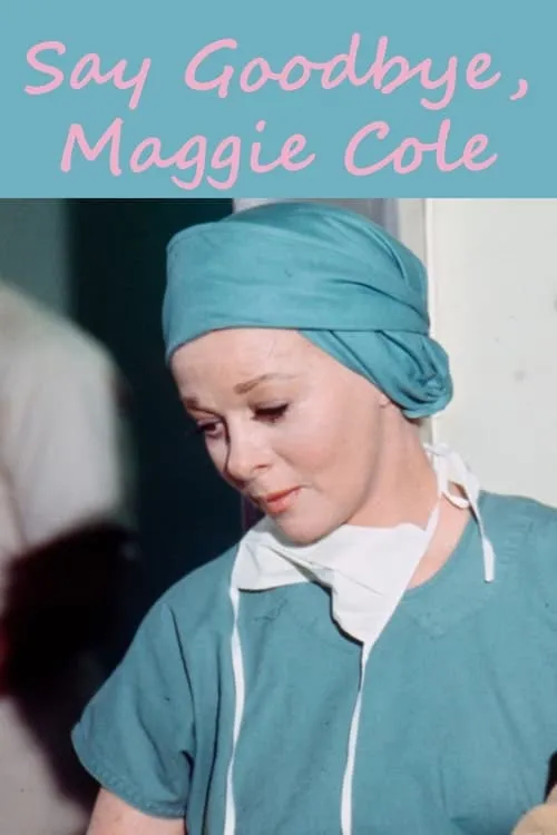 Say Goodbye, Maggie Cole (фильм)