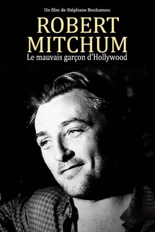 Robert Mitchum, le mauvais garçon d'Hollywood (movie)