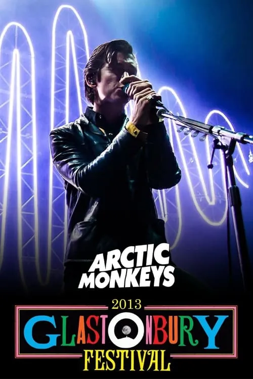 Arctic Monkeys: Live at Glastonbury 2013 (movie)