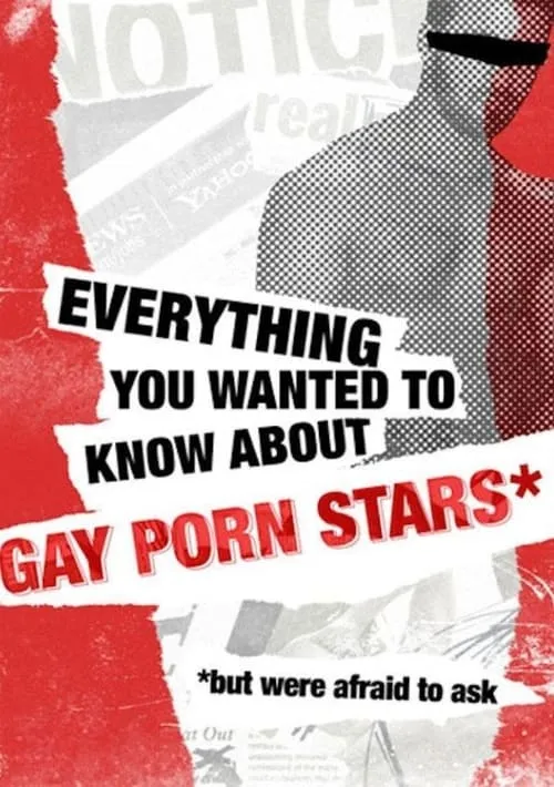 Everything You Wanted to Know About Gay Porn Stars *But Were Afraid to Ask (series)