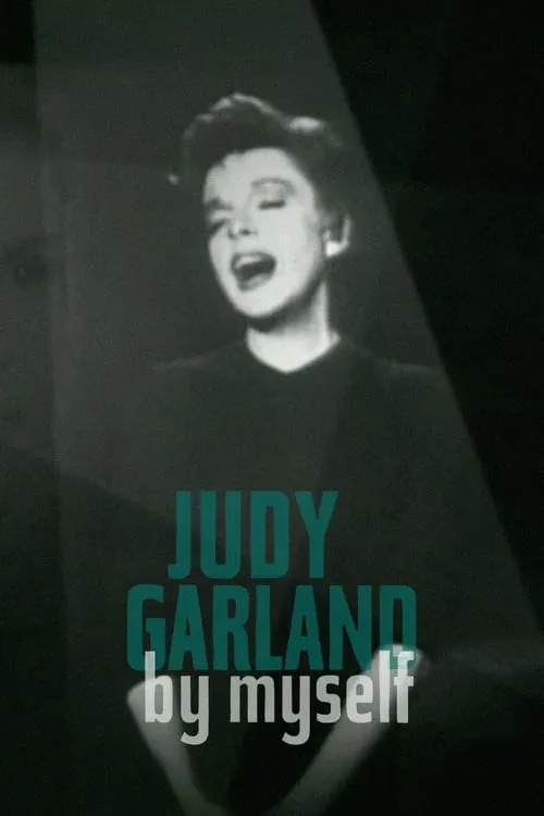 Judy Garland: By Myself (movie)