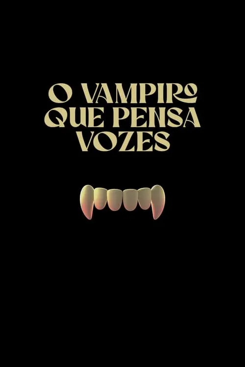 O Vampiro Que Pensa Vozes (movie)