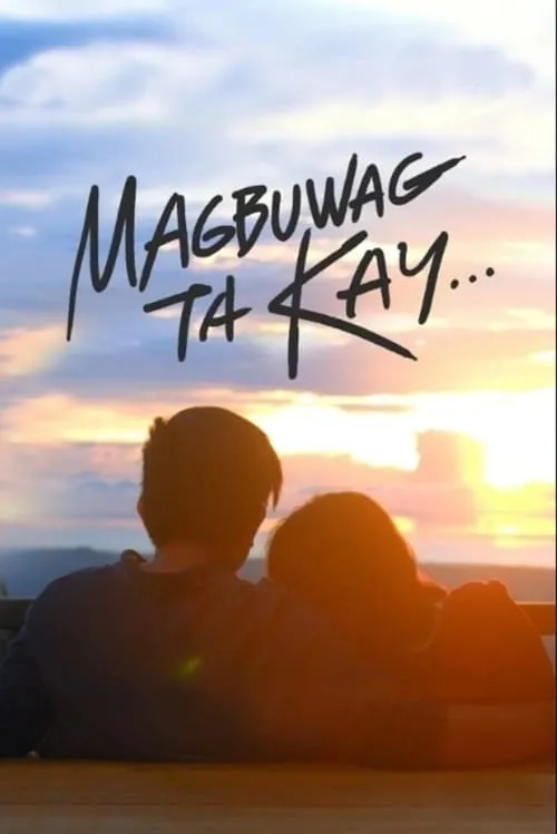 Magbuwag Ta Kay... (movie)