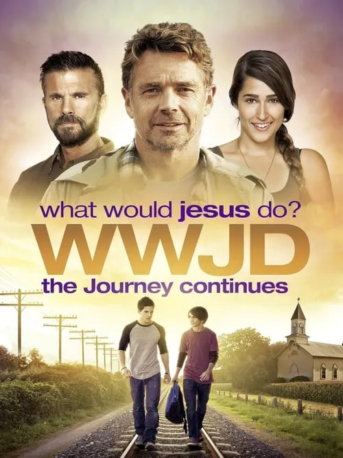 WWJD: What Would Jesus Do? The Journey Continues (фильм)