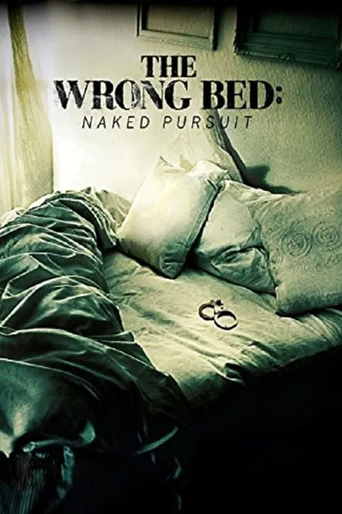 The Wrong Bed: Naked Pursuit (movie)