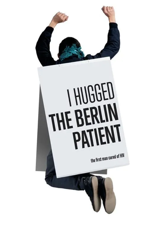 I Hugged the Berlin Patient (movie)