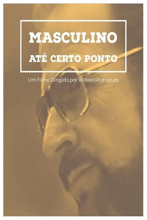 Masculino... Até Certo Ponto (фильм)