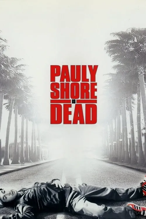 Pauly Shore Is Dead (movie)