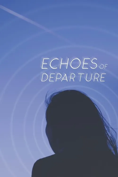 Echoes of Departure (фильм)