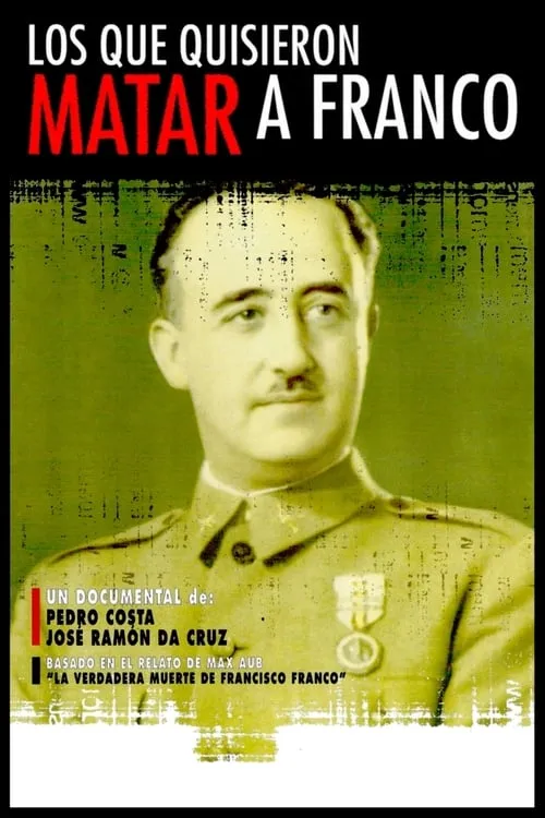 Los que quisieron matar a Franco (фильм)