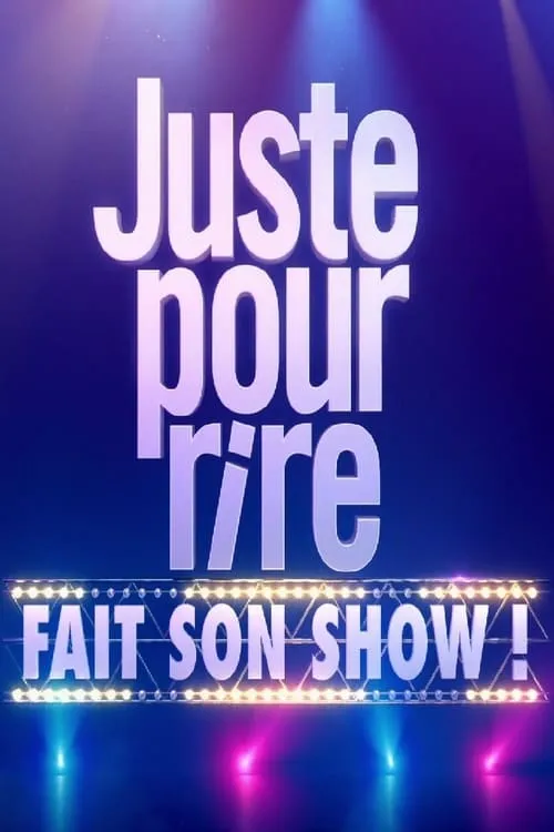 Juste pour rire fait son show (movie)