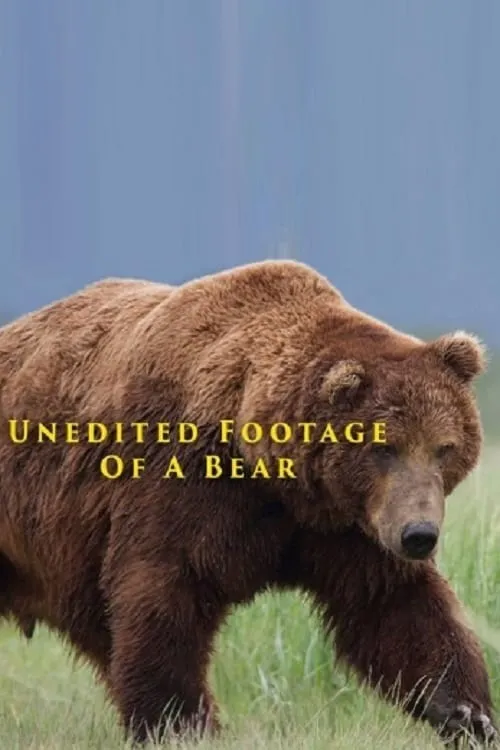 Unedited Footage of a Bear (movie)