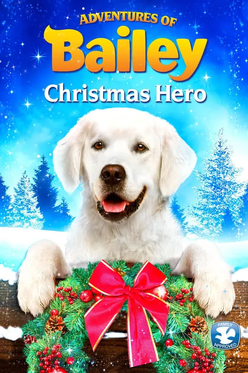 Adventures of Bailey: Christmas Hero (фильм)